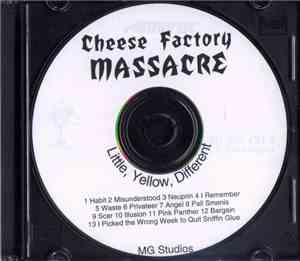 Cheese Factory Massacre - Little, Yellow, Different