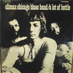 Climax Chicago Blues Band - A Lot Of Bottle