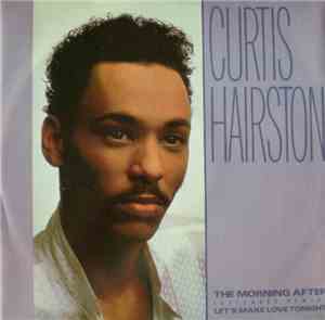 Curtis Hairston - The Morning After (Extended Remix) / Let's Make Love Toni ...