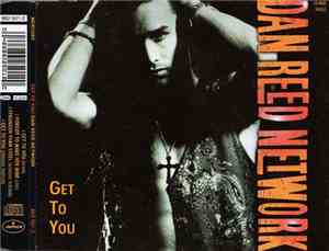 Dan Reed Network - Get To You