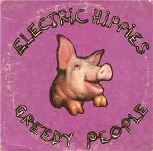 Electric Hippies - Greedy People