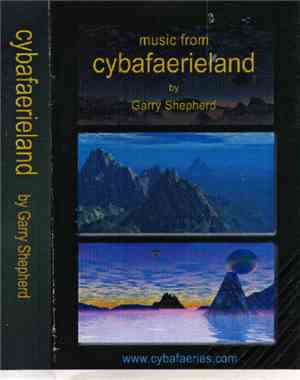 Garry Shepherd - Music From Cybafaerieland