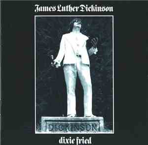 James Luther Dickinson - Dixie Fried