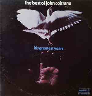 John Coltrane - The Best Of John Coltrane - His Greatest Years