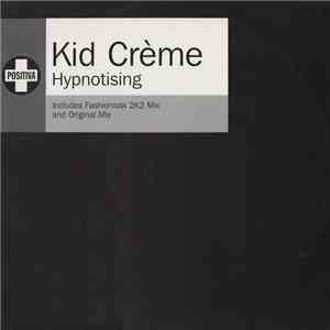 Kid Crème - Hypnotising