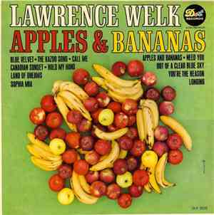 Lawrence Welk And His Orchestra - Apples And Bananas