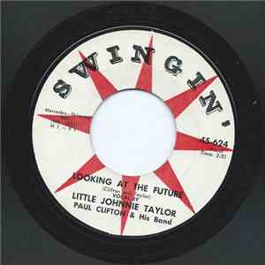 Little Johnny Taylor, Paul Cifton & His Band - Looking At The Future / I Tried To Understand