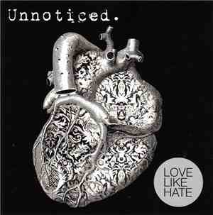 Love Like Hate - Unnoticed