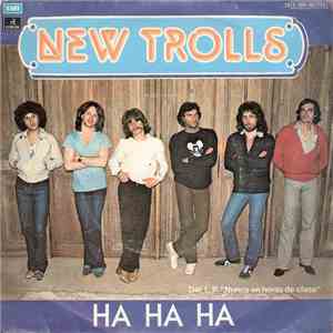 New Trolls - Ha Ha Ha