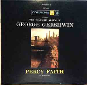 Percy Faith And His Orchestra - The Columbia Album Of George Gershwin, Vol. ...
