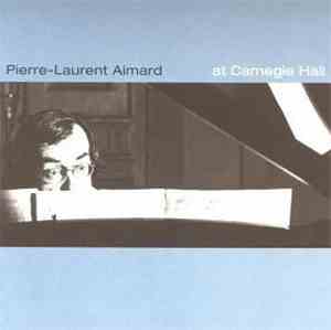 Pierre-Laurent Aimard - At Carnegie Hall