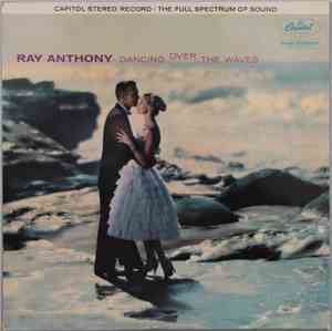 Ray Anthony And His Orchestra - Dancing Over The Waves