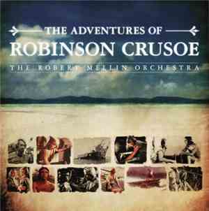 Robert Mellin Orchestra -  The Adventures Of Robinson Crusoe OST