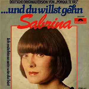 Sabrina  - ...Und Du Willst Gehn (Porque Te Vas)
