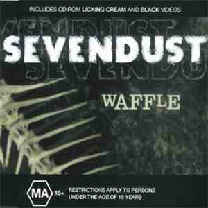 Sevendust - Waffle