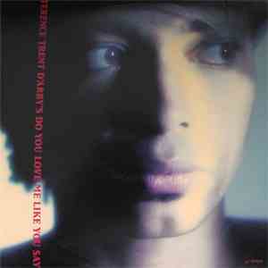 Terence Trent D'Arby - Do You Love Me Like You Say?