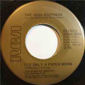 The Ames Brothers - It's Only A Paper Moon / Moonlight And Roses