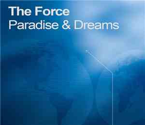 The Force  - Paradise & Dreams