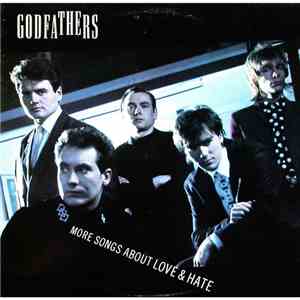 The Godfathers - More Songs About Love & Hate
