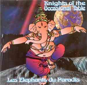 The Knights Of The Occasional Table - Les Elephants Du Paradis