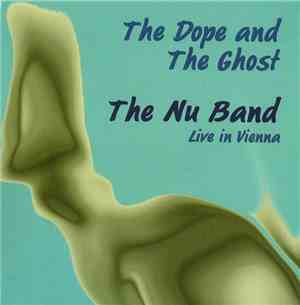 The Nu Band - The Dope And The Ghost