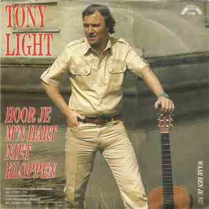 Tony Light - Hoor Je M'n Hart Niet Kloppen