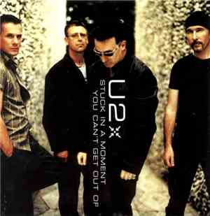 U2 - Stuck In A Moment You Can't Get Out Of
