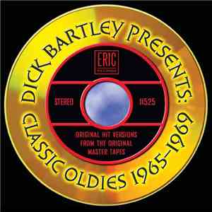 Various - Dick Bartley Presents: Classic Oldies 1965-1969