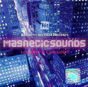 Various - Magnetic Sounds - Lounge & Chillout