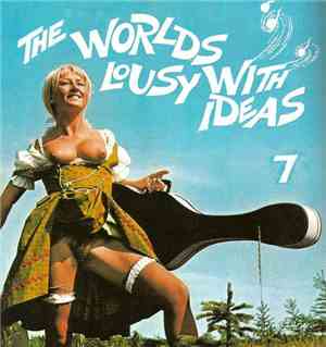 Various - The Worlds Lousy With Ideas 7