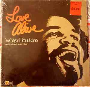 Walter Hawkins And The Love Center Choir - Love Alive